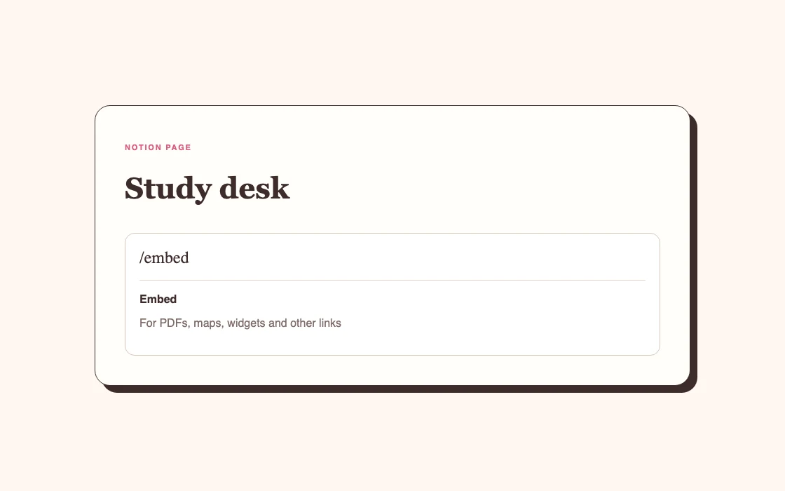 Type /embed and choose Notion’s Embed block.